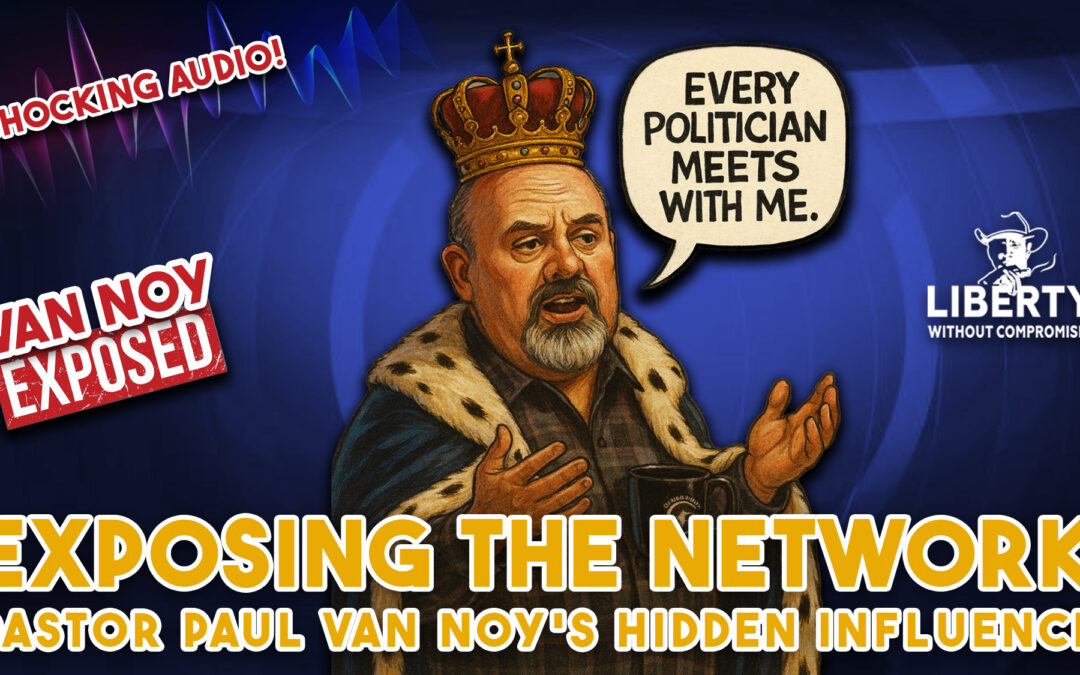 The Voice Behind the Pulpit: Pastor Paul Van Noy’s Political Double Life Exposed